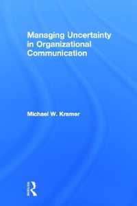 Managing Uncertainty in Organizational Communication (Routledge Communication Series)