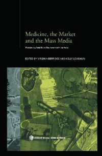 Medicine, the Market and the Mass Media : Producing Health in the Twentieth Century (Routledge Studies in the Social History of Medicine)