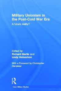 Military Unionism in the Post-Cold War Era : A Future Reality? (Cass Military Studies)