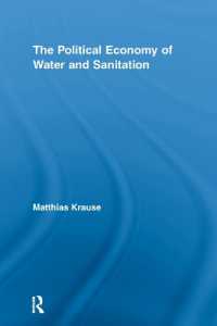 The Political Economy of Water and Sanitation (Routledge Studies in Development and Society)