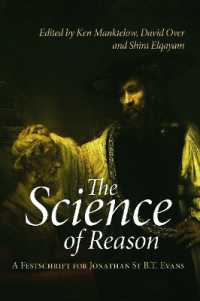 The Science of Reason : A Festschrift for Jonathan St B.T. Evans (Psychology Press Festschrift Series)