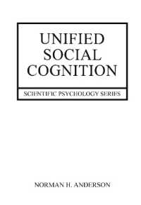 Unified Social Cognition (Scientific Psychology Series)
