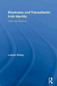 Blackness and Transatlantic Irish Identity : Celtic Soul Brothers (Routledge Research in Race and Ethnicity)
