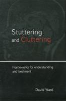 Stuttering and Cluttering : Frameworks for understanding and treatment （Reprint）