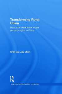 Transforming Rural China : How Local Institutions Shape Property Rights in China (Routledge Studies on China in Transition)