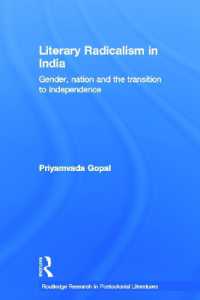 Literary Radicalism in India : Gender, Nation and the Transition to Independence (Routledge Research in Postcolonial Literatures)