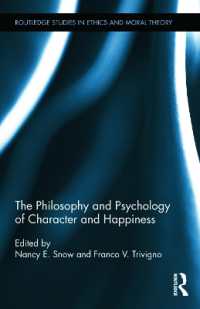 性格と幸福の哲学・心理学<br>The Philosophy and Psychology of Character and Happiness (Routledge Studies in Ethics and Moral Theory)