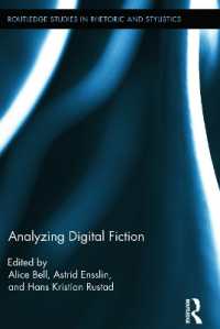 デジタル・フィクションの分析<br>Analyzing Digital Fiction (Routledge Studies in Rhetoric and Stylistics)