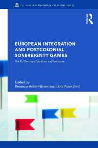 欧州統合、ポスト・コロニアリズムと国家主権<br>European Integration and Postcolonial Sovereignty Games : The EU Overseas Countries and Territories (New International Relations)