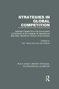 Strategies in Global Competition (RLE International Business) : Selected Papers from the Prince Bertil Symposium at the Institute of International Business (Routledge Library Editions: International Business)