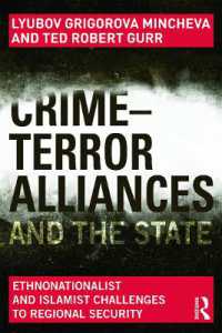 犯罪－テロ連携と国家<br>Crime-Terror Alliances and the State : Ethnonationalist and Islamist Challenges to Regional Security (Contemporary Security Studies)