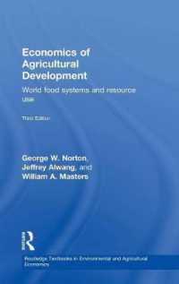 農業開発の経済学（第３版）<br>Economics of Agricultural Development : World Food Systems and Resource Use (Routledge Textbooks in Environmental and Agricultural Economics) （3TH）