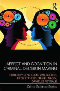Affect and Cognition in Criminal Decision Making (Crime Science Series)