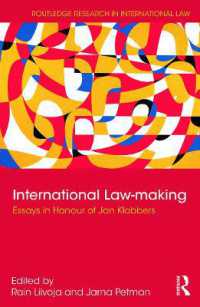 国際的法形成（記念論文集）<br>International Law-making : Essays in Honour of Jan Klabbers (Routledge Research in International Law)