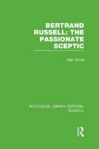 ラッセル：情熱の懐疑家（復刊）<br>Bertrand Russell: the Passionate Sceptic (Routledge Library Editions: Russell)