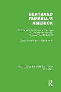 ラッセルのアメリカ２：1945-1970年（復刊）<br>Bertrand Russell's America : His Transatlantic Travels and Writings. Volume Two 1945-1970 (Routledge Library Editions: Russell)