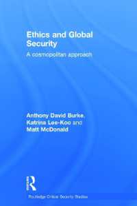 倫理学とグローバル安全保障<br>Ethics and Global Security : A cosmopolitan approach (Routledge Critical Security Studies)