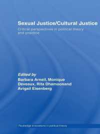 Sexual Justice / Cultural Justice : Critical Perspectives in Political Theory and Practice (Routledge Innovations in Political Theory)