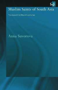 Muslim Saints of South Asia : The Eleventh to Fifteenth Centuries (Routledge Sufi Series)