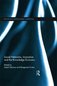 社会的ネットワーク、イノベーションと知識経済<br>Social Networks, Innovation and the Knowledge Economy (Routledge Studies in Global Competition)