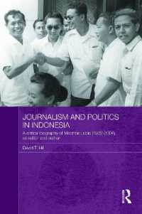 Journalism and Politics in Indonesia : A Critical Biography of Mochtar Lubis (1922-2004) as Editor and Author (Routledge Studies in the Modern History of Asia)