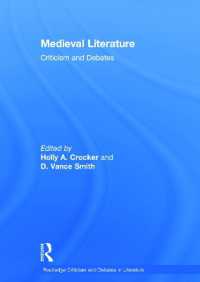 中世文学：古今の批評と議論<br>Medieval Literature : Criticism and Debates (Routledge Criticism and Debates in Literature)