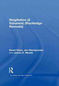 スタグフレーション研究（復刊・全２巻）<br>Stagflation (2 Volumes) (Routledge Revivals) (Routledge Revivals: Stagflation)
