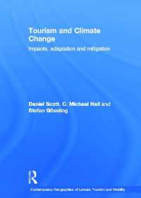 ツーリズムと気候変動<br>Tourism and Climate Change : Impacts, Adaptation and Mitigation (Contemporary Geographies of Leisure, Tourism and Mobility)