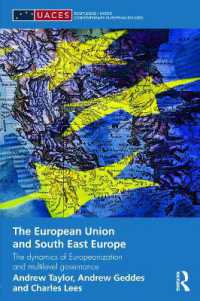 ＥＵと南東欧：欧州化と多層型ガバナンス<br>The European Union and South East Europe : The Dynamics of Europeanization and Multilevel Governance (Routledge/uaces Contemporary European Studies)