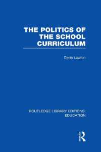 The Politics of the School Curriculum (Routledge Library Editions: Education)