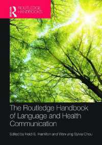 ラウトレッジ版 言語と医療コミュニケーション・ハンドブック<br>The Routledge Handbook of Language and Health Communication (Routledge Handbooks in Applied Linguistics)
