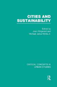 都市と持続可能性：都市研究の重要概念（全３巻）<br>Cities and Sustainability (Critical Concepts in Urban Studies)