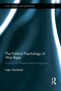 戦時下のレイプ：政治心理学からの検証<br>The Political Psychology of War Rape : Studies from Bosnia and Herzegovina (War, Politics and Experience)