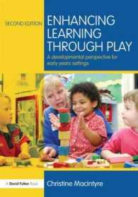 Enhancing Learning through Play : A Developmental Perspective for Early Years Settings （2ND）