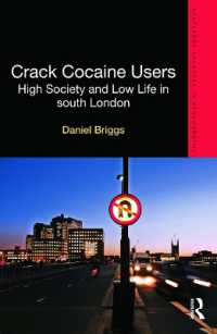 Crack Cocaine Users : High Society and Low Life in South London (Routledge Advances in Ethnography)