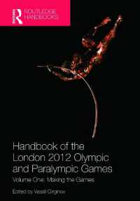 ロンドンオリンピック2012ハンドブック（第１巻）<br>Handbook of the London 2012 Olympic and Paralympic Games : Volume One: Making the Games