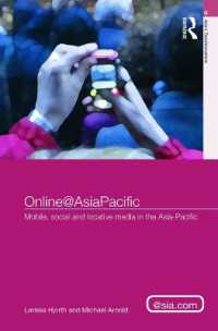 アジア太平洋地域のモバイル・メディア<br>Online@AsiaPacific : Mobile, Social and Locative Media in the Asia-Pacific (Asia's Transformations/asia.com)