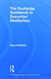 ラウトレッジ名著ガイド：デカルト『省察』<br>The Routledge Guidebook to Descartes' Meditations (The Routledge Guides to the Great Books)