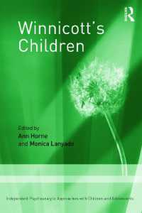 ウィニコットの子供たち<br>Winnicott's Children : Independent Psychoanalytic Approaches with Children and Adolescents (Independent Psychoanalytic Approaches with Children and Adolescents)