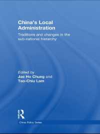 China's Local Administration : Traditions and Changes in the Sub-National Hierarchy (China Policy Series)