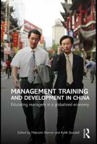 中国における経営訓練と能力開発<br>Management Training and Development in China : Educating Managers in a Globalized Economy (Routledge Contemporary China Series)