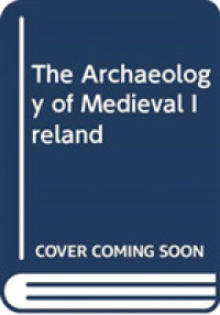 The Archaeology of Medieval Ireland （2ND）