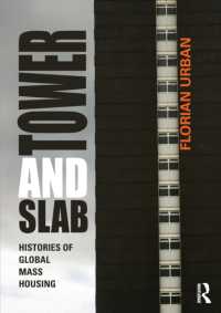 Tower and Slab : Histories of Global Mass Housing