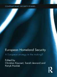 欧州の国土安全保障<br>European Homeland Security : A European Strategy in the Making? (Contemporary Security Studies)
