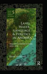 Land, Water, Language and Politics in Andhra : Regional Evolution in India since 1850 (South Asian History and Culture)