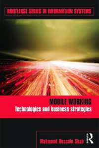 モバイル労働：テクノロジーと経営戦略<br>Mobile Working : Technologies and Business Strategies (Routledge Series in Information Systems)
