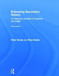 Enlivening Secondary History: 50 Classroom Activities for Teachers and Pupils （2ND）