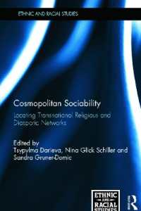 コスモポリタンな社会性<br>Cosmopolitan Sociability : Locating Transnational Religious and Diasporic Networks (Ethnic and Racial Studies)