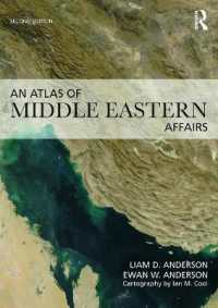 中東時事情勢アトラス（第２版）<br>An Atlas of Middle Eastern Affairs （2ND）
