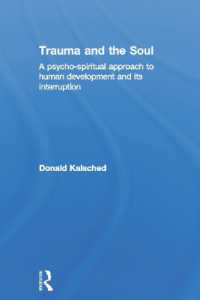 Trauma and the Soul : A psycho-spiritual approach to human development and its interruption
